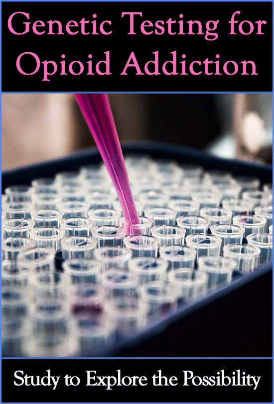 Genetic Testing for Opioid Addiction