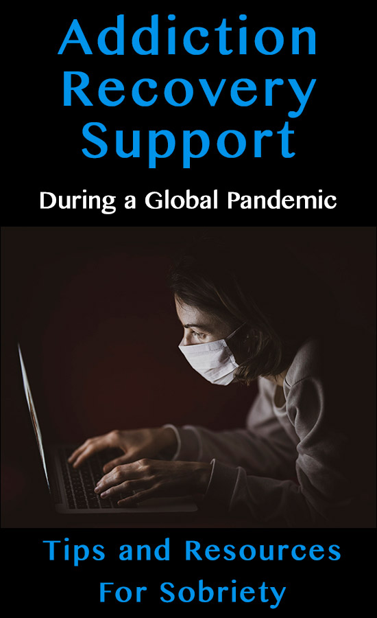 Addiction Recovery Support During a Global Pandemic